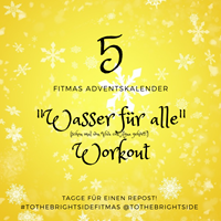 Fitmas #5 - Wasser für alle!