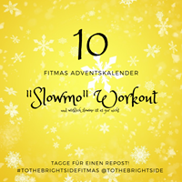 Fitmas #10 - Slowmo
