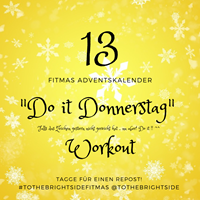 Fitmas #13 - Do it Donnerstag