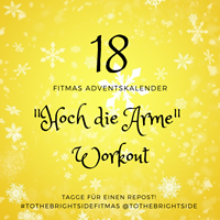 Fitmas #18 - Hoch die Arme