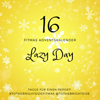 Fitmas #16 - Lazy Day