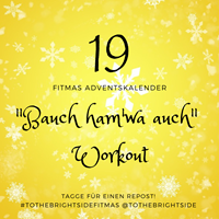 Fitmas #19 - Bauch ham'wa auch