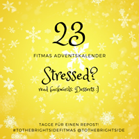 Fitmas #23 - Stressed? Read backwards: Desserts!
